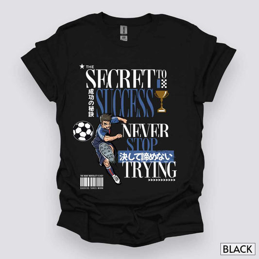 The_Secret_to_Success_Never_Stop_Trying_v2_Unisex_T-Shirt__Black__Mockup